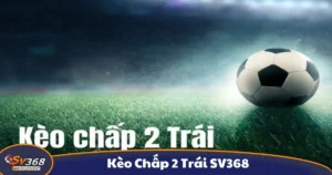 Kèo Chấp 1/4 SV368 - Cách Đọc Kèo Và Cách Chơi Hiệu Quả